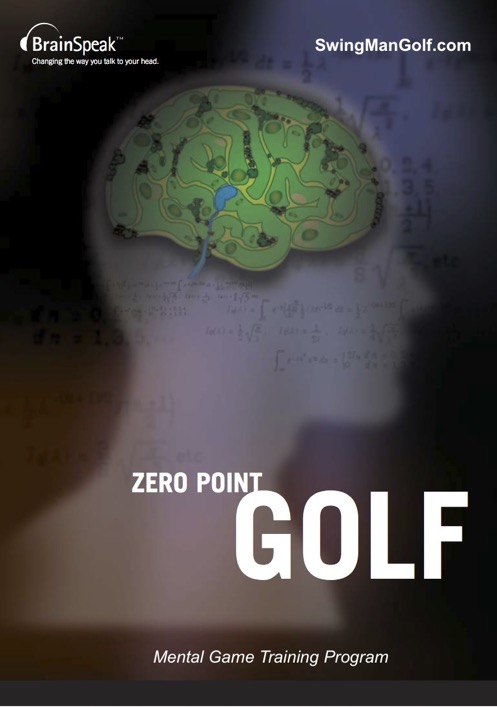 Swing Man Golf has a mental game training program called Zero Point Golf