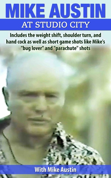 Mike Austin at Studio City is now available at Swing Man Golf