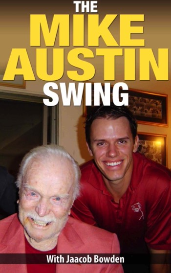 Learn The Mike Austin Swing With Jaacob Bowden - Video